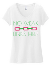 Load image into Gallery viewer, Pretty No Weak Links Tee V Neck