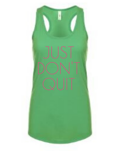 Pretty Just Don't Quit Tank