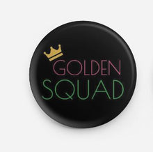Load image into Gallery viewer, Golden Squad Button