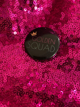 Load image into Gallery viewer, Golden Squad Button