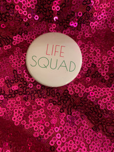 Pretty Life Squad Button