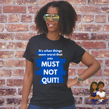 Load image into Gallery viewer, Finer Must Not Quit Tee