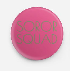 Pretty Soror Squad Button